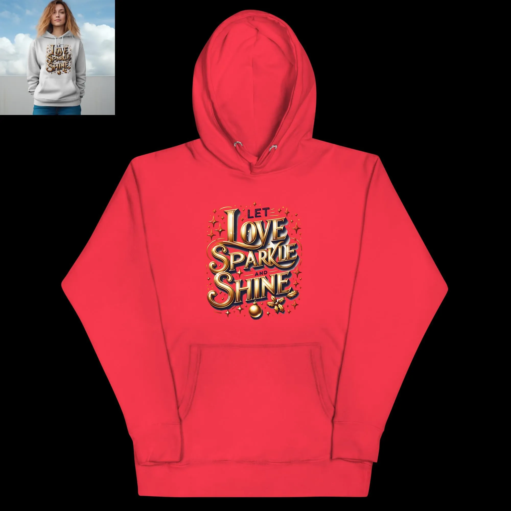 Unisex Hoodie Let Love Sparkle and Shine